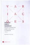 Variacoes Sobre O Maneirismo Estudo Comparativo Entre O Seculo Xvi E O Presente Vol2