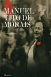 Manuel Tito De Morais Fotobiografia Manuel Tito De Morais Fotobiografia