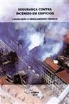 Seguranca Contra Incendio Em Edificios Legislacao E Regulamento Tecnico