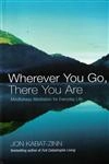 Wherever You Go There You Are