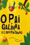 Pai Galinha E O Seu Pintainho, O