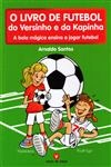 Livro De Futebol Do Versinho E Da Kapinha A Bola Magica Ensina A Jogar Futebol