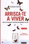 Arrisca-te A Viver