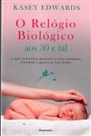Relogio Biologico Aos 30 E Tal, O