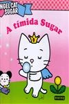 Timida Sugar, A