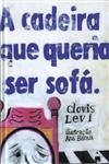 Cadeira Que Queria Ser Sofa, A
