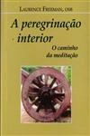 Peregrinacao Interior O Caminho Da Meditacao, A