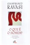 Que E O Homem, O