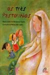 Tres Pastorinhos, Os