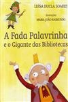 Fada Palavrinha E O Gigante Das Bibliotecas, A