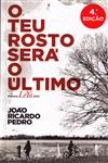 Teu Rosto Sera O Ultimo, O