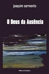 Deus Da Ausencia, O