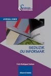 Seduzir Ou Informar