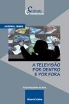 Televisao Por Dentro E Por Fora, A