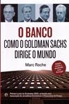 Banco Como O Goldman Sachs Dirige O Mundo, O