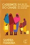 Cadernos Do Chade Dias De Po Na Fronteira Do Darfur