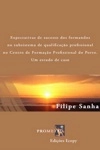 Expectativas De Sucesso Dos Formandos No Subsistema De Qualificacao Profissional No Centro De Formacao Do Porto