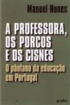 Professora Os Porcos E Os Cisnes, A