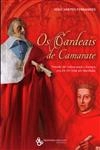 Cardeais De Camarate, Os