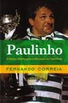 Paulinho Esforco Dedicacao E Devocao Ao Sporting