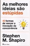 Melhores Ideias Sao Estupidas, As