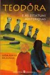 Teodora E As Estatuas Misteriosas