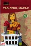 Tao Cedo Marta