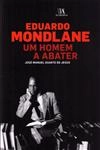 Eduardo Mondlane Um Homem A Abater