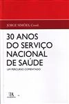 30 Anos Do Servico Nacional De Saude Um Percurso Comentado