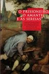 Prisioneiro O Amante E As Sereias, O