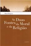 Duas Fontes Da Moral E Da Religiao, As