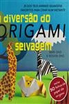 Diversao Do Origami Selvagem, A