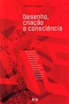 Desenho Criacao E Consciencia