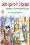 Nao Quero Ir A Igreja