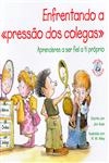 Enfrentando A Pressao Dos Colegas