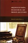 Arquivos De Familia Seculos Xiii-xx Que Presente Que Futuro