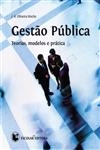 Gestao Publica Teorias Modelos E Pratica