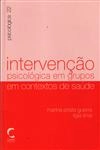 Intervencao Psicologica Em Grupos Em Contextos De Saude