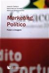 Marketing Politico Poder E Imagem