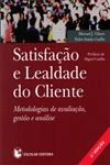 Satisfacao E Lealdade Do Cliente Metodologias De Avaliacao Gestao E Analise