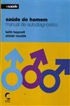 Saude Do Homem Manual De Autodiagnostico Saude Do Homem Manual De Autodiagnostico