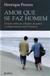 Amor Que Se Faz Homem
