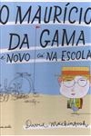 Mauricio Da Gama E Novo Ca Na Escola, O