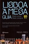 Lisboa A Mesa Guia Onde Comer Onde Comprar