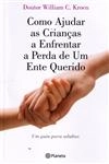 Como Ajudar As Criancas A Enfrentar A Perda De Um Ente Querido