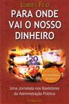 Para Onde Vai O Nosso Dinheiro