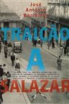Traicao A Salazar