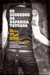 Segredos Da Rapariga Tatuada, Os
