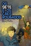 Sete E Os Caes Roubados, Os