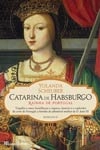 Catarina De Habsburgo Rainha De Portugal